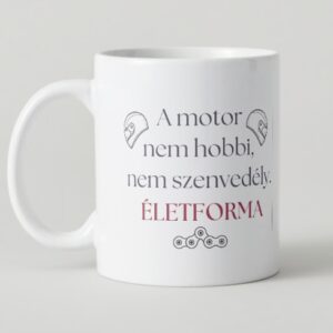 A motor nem hobbi, nem szenvedély, életforma
